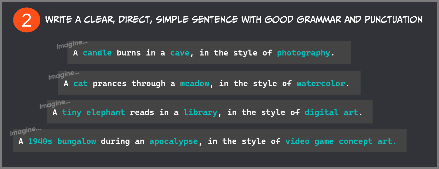 Midjourney prompting tip two: write a clear, direct, simple sentence with good grammar and punctuation, showing the example prompts written out